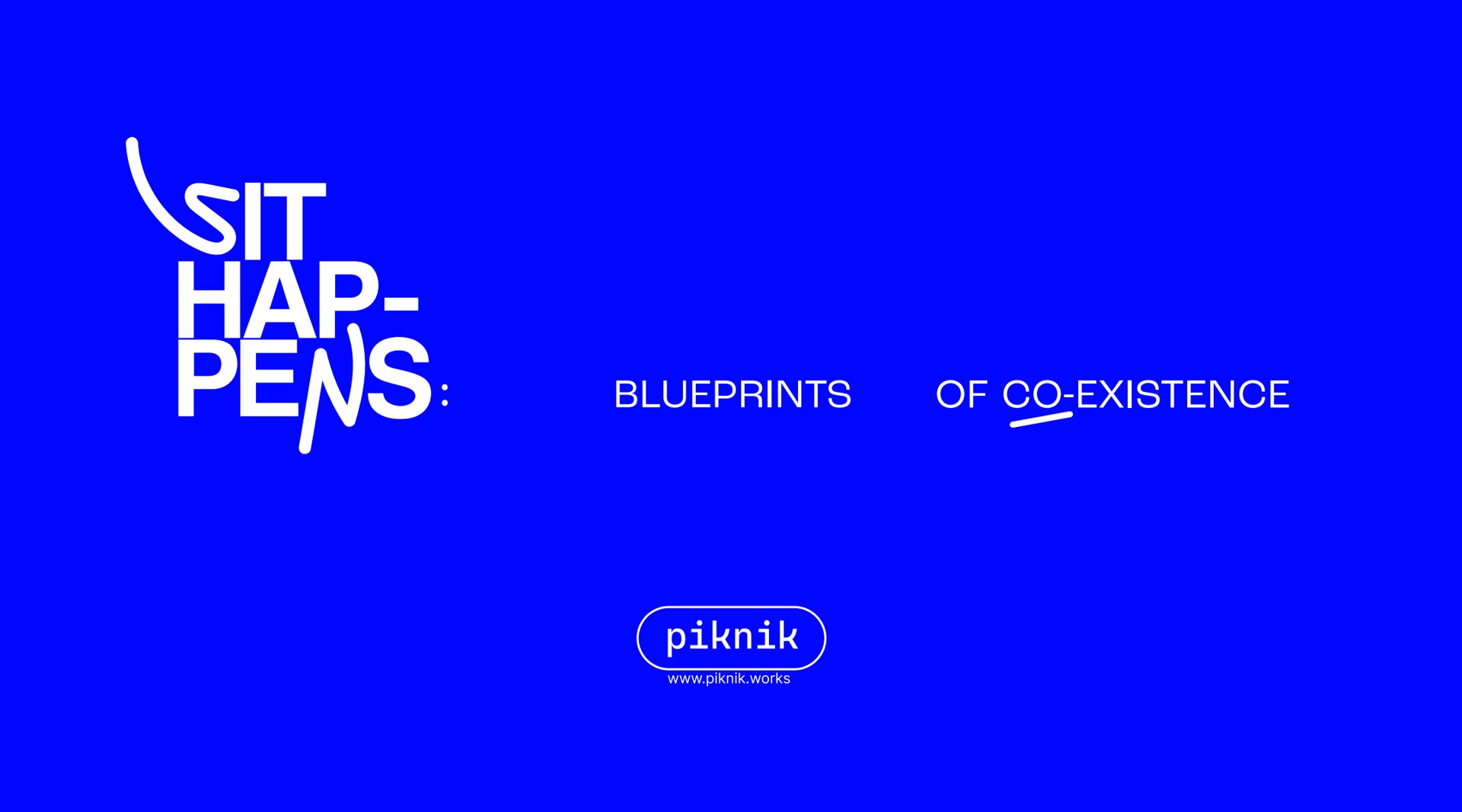 Sit Happens: Blueprints of Co-Existence — Sit Happens and Piknik Works identities